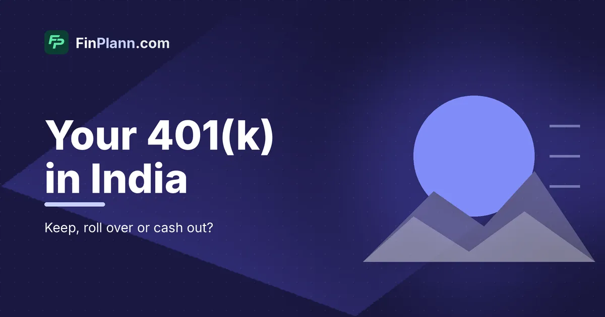 401(k) and IRA After Moving Back to India: Tax, Treaty Rules and Your Options