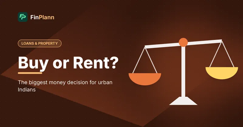 Buy vs Rent a House in India: Which Is Smarter in 2026?