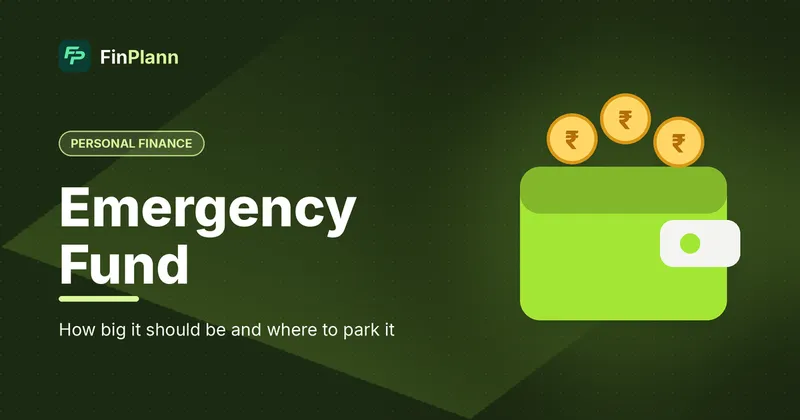 Emergency Fund: How Much You Need and Where to Keep It in India