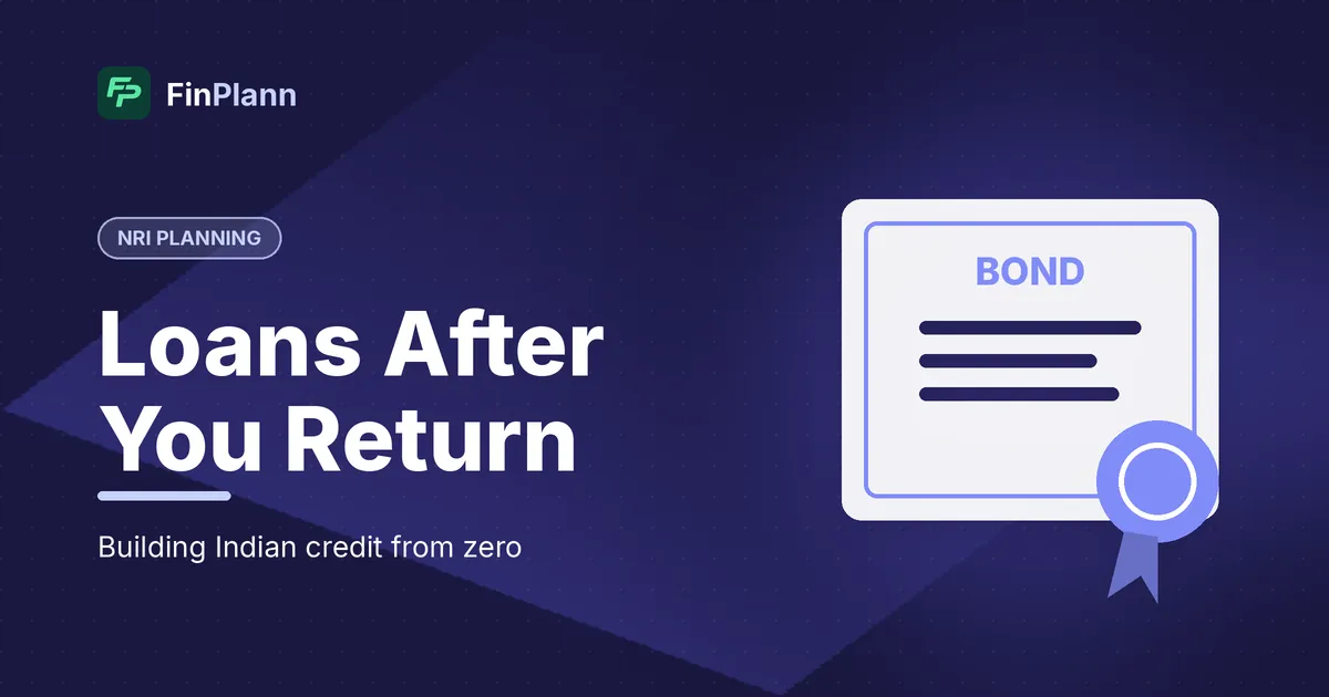 Loans After Returning to India: Personal Loans, Car Loans, LAP and Building a Credit Score