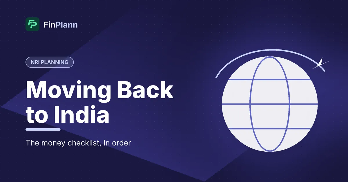 Moving Back to India: The Complete Money Checklist for Returning NRIs (2026)