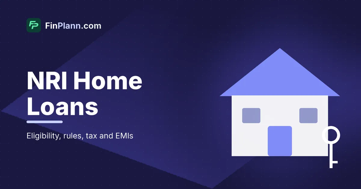 NRI Home Loan in India: Eligibility, Rules, Tax and EMI Guide
