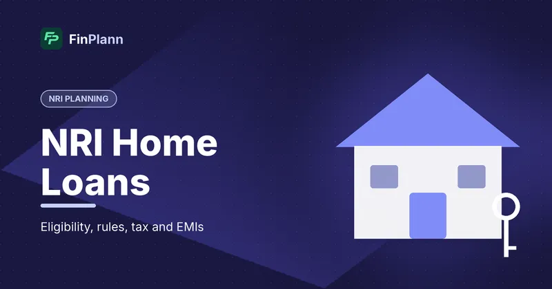 NRI Home Loan in India: Eligibility, Rules, Tax and EMI Guide