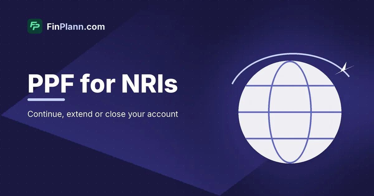 PPF for NRI: Can You Continue, Extend or Close Your Account?
